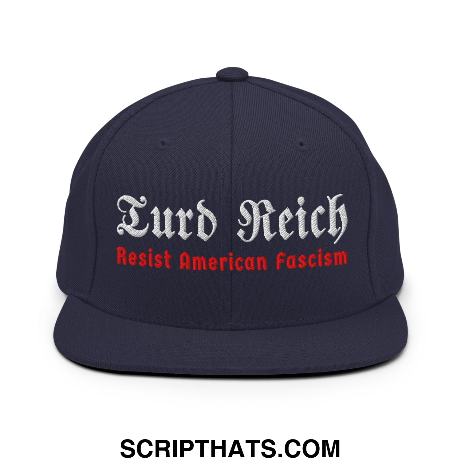 Turd Reich Resist American Fascism Embroidered Flat Bill Brim Snapback Hat Navy