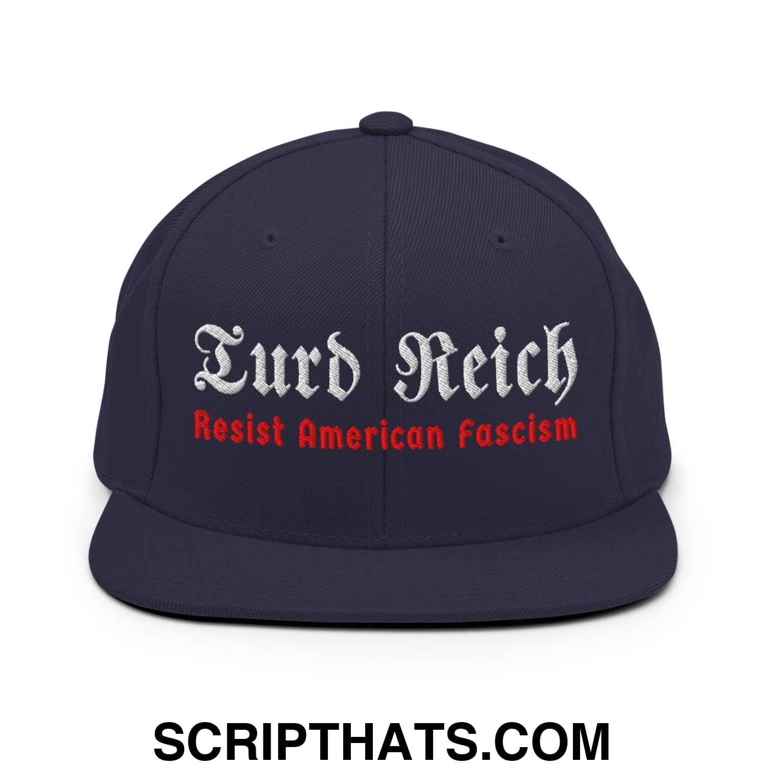 Turd Reich Resist American Fascism Embroidered Flat Bill Brim Snapback Hat Navy