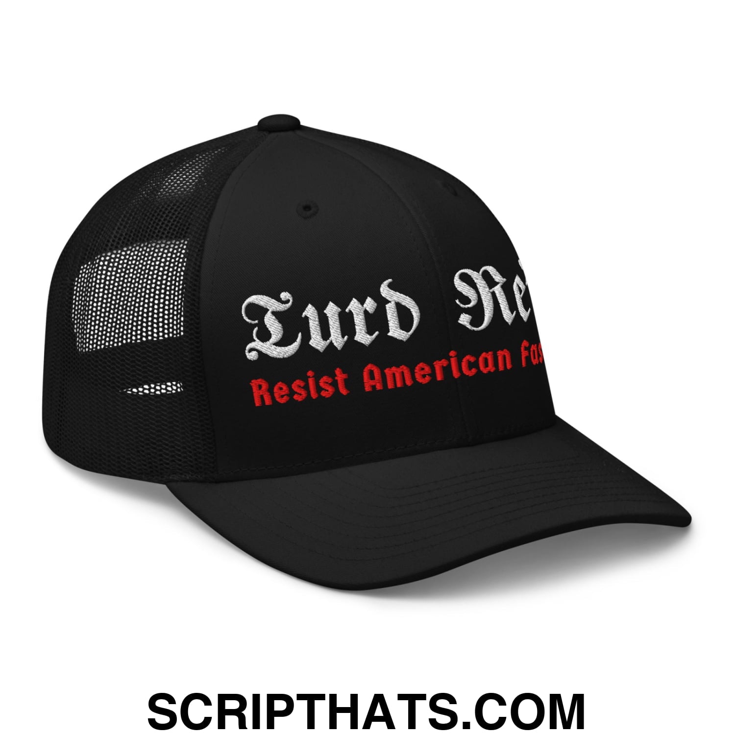 Turd Reich Resist American Fascism Embroidered Mesh Trucker Hat Black