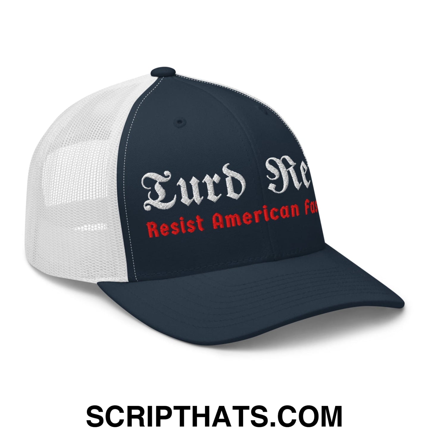 Turd Reich Resist American Fascism Embroidered Mesh Trucker Hat Navy White