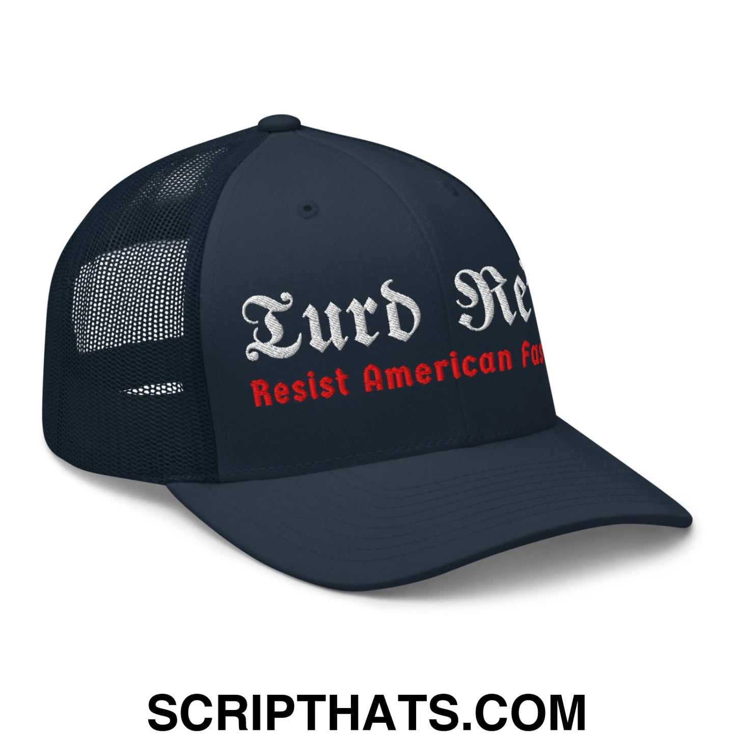 Turd Reich Resist American Fascism Embroidered Mesh Trucker Hat Navy
