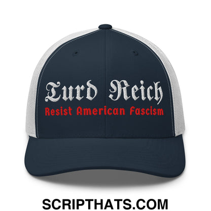 Turd Reich Resist American Fascism Embroidered Mesh Trucker Hat Navy White