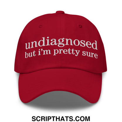 undiagnosed but i'm pretty sure Embroidered Unstructured Dad Hat Cranberry