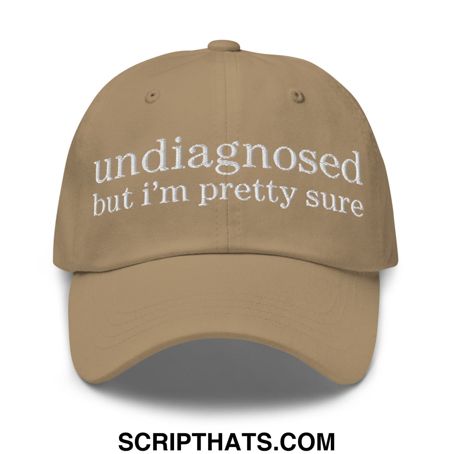 undiagnosed but i'm pretty sure Embroidered Unstructured Dad Hat Khaki
