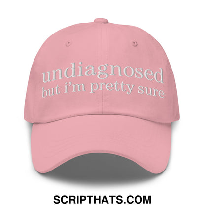 undiagnosed but i'm pretty sure Embroidered Unstructured Dad Hat Pink