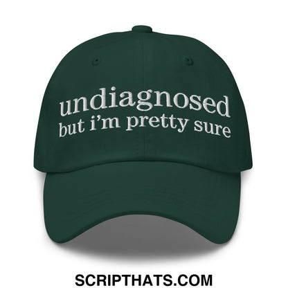 undiagnosed but i'm pretty sure Embroidered Unstructured Dad Hat Spruce