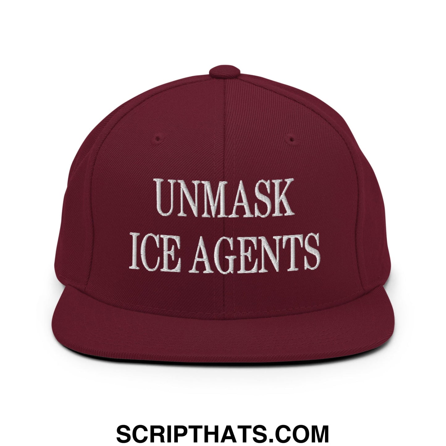 Maroon flat bill snapback hat embroidered with white text unmask ice agents in bold lettering