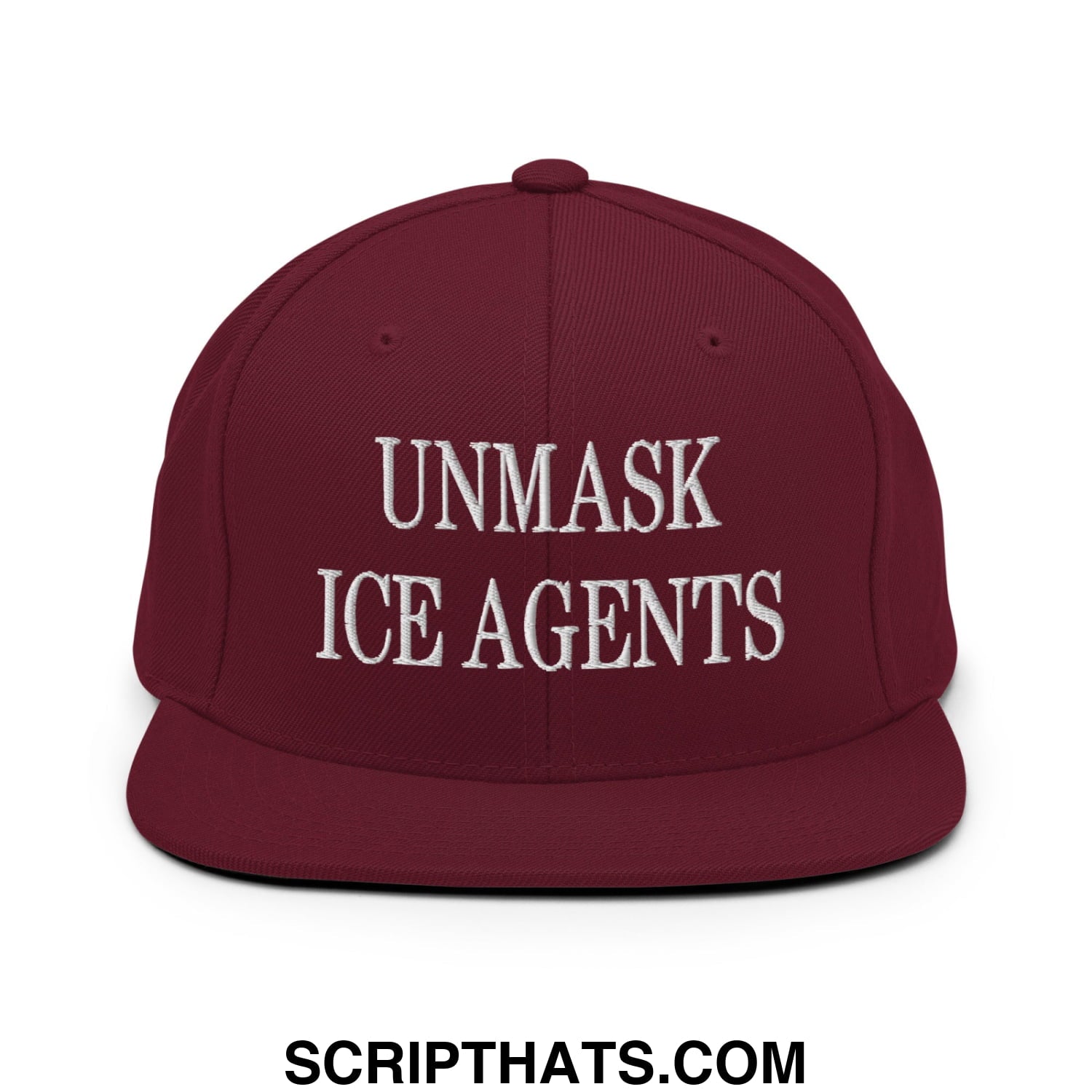 Maroon flat bill snapback hat embroidered with white text unmask ice agents in bold lettering