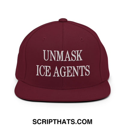 Maroon flat bill snapback hat embroidered with white text unmask ice agents in bold lettering