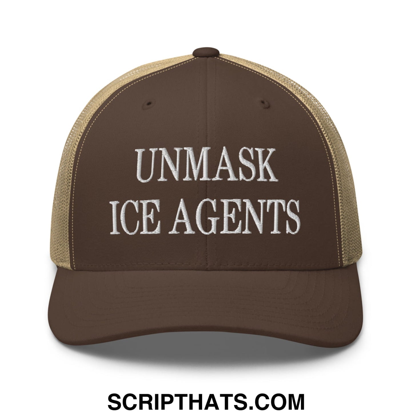 Brown and tan mesh trucker hat with white embroidered unmask ice agents text on front panel