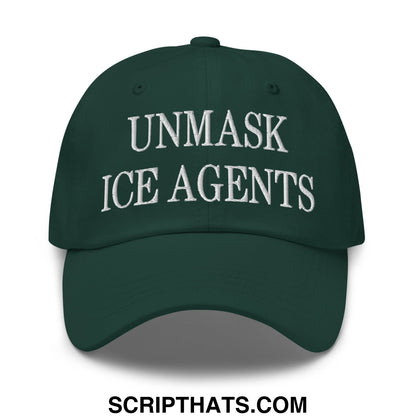 Dark green embroidered unstructured dad hat with white text reading unmask ice agents for casual wear