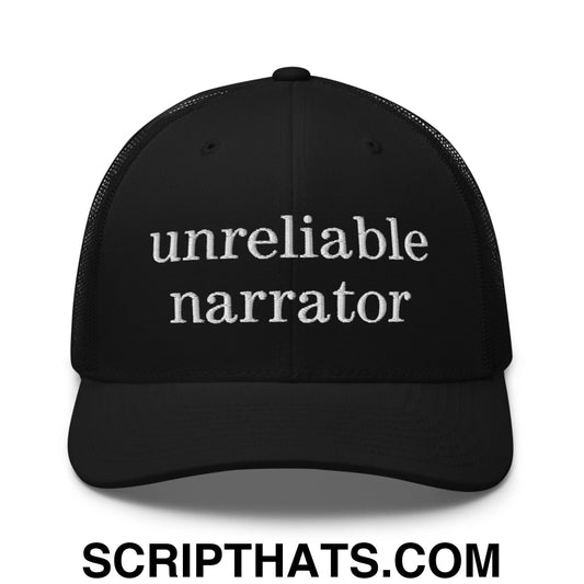 Unreliable Narrator Embroidered Mesh Trucker Hat Black