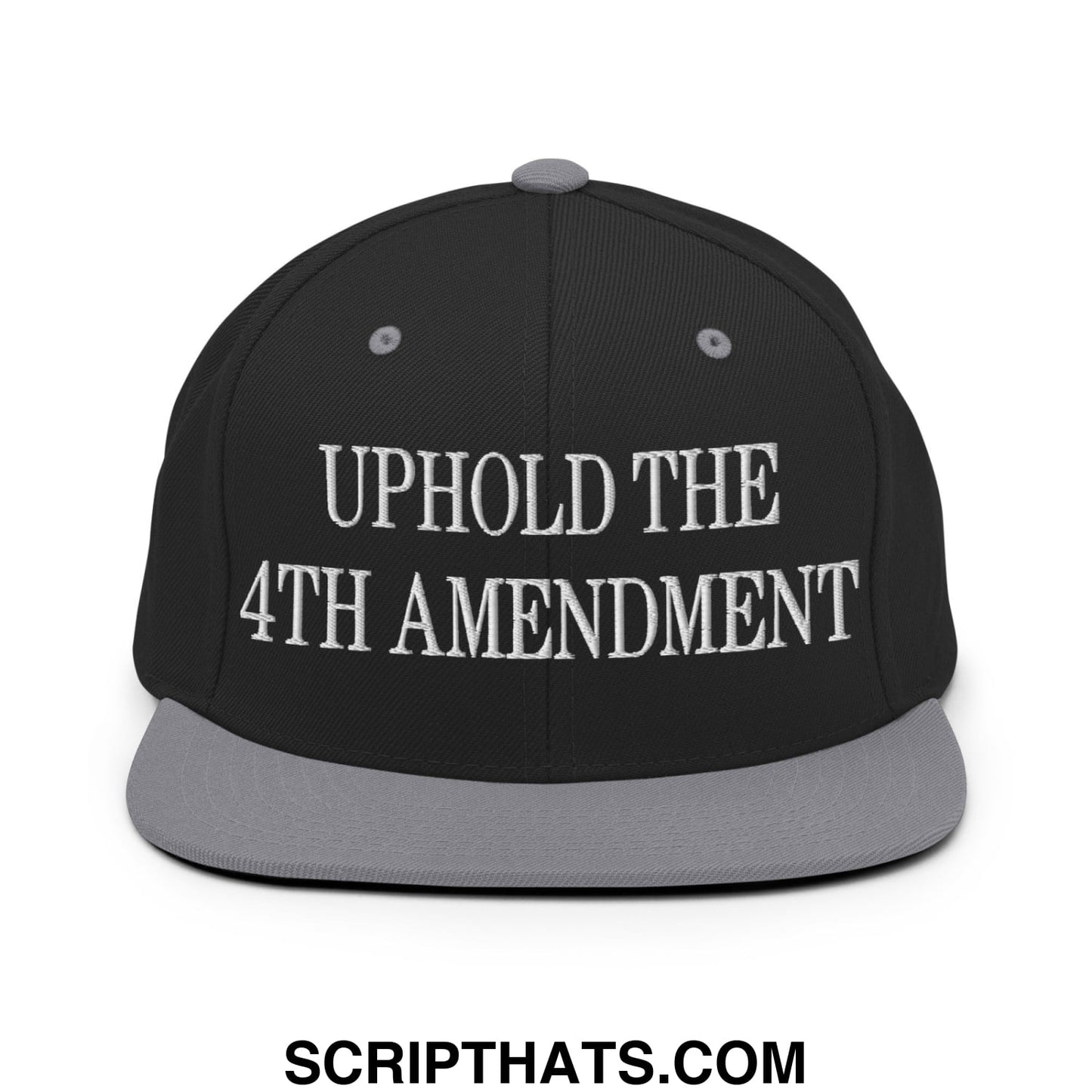 Black snapback hat with gray flat bill and embroidered white text uphold the 4th amendment