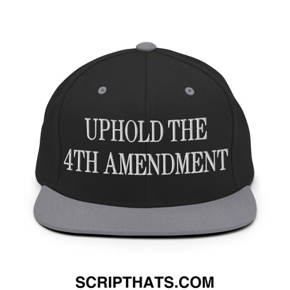 Black snapback hat with gray flat bill and embroidered white text uphold the 4th amendment
