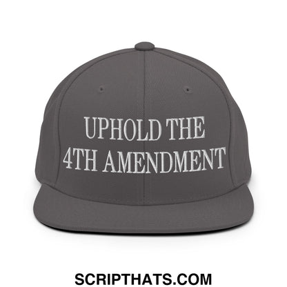 Gray snapback hat with white embroidered uphold the 4th amendment text and flat bill brim design