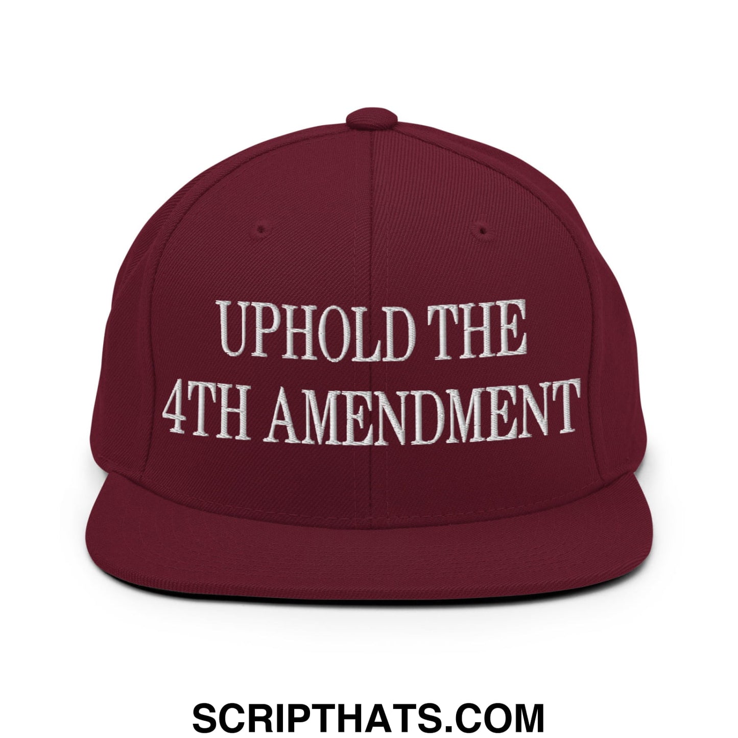 Maroon snapback hat with white embroidered uphold the 4th amendment text and flat bill brim design