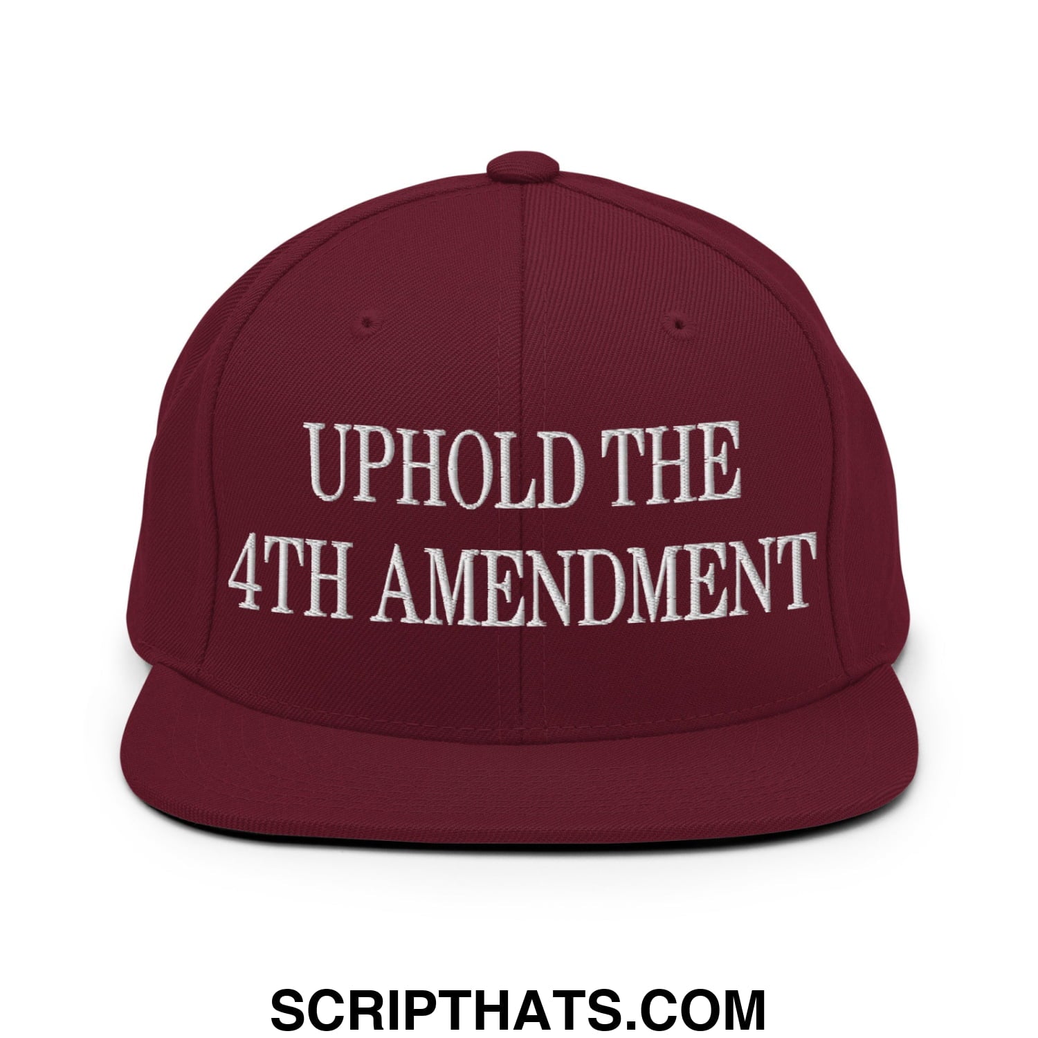 Maroon snapback hat with white embroidered uphold the 4th amendment text and flat bill brim design