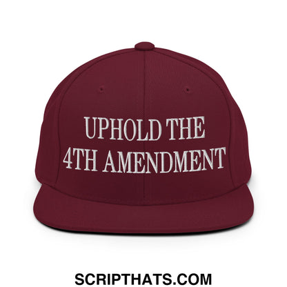 Maroon snapback hat with white embroidered uphold the 4th amendment text and flat bill brim design