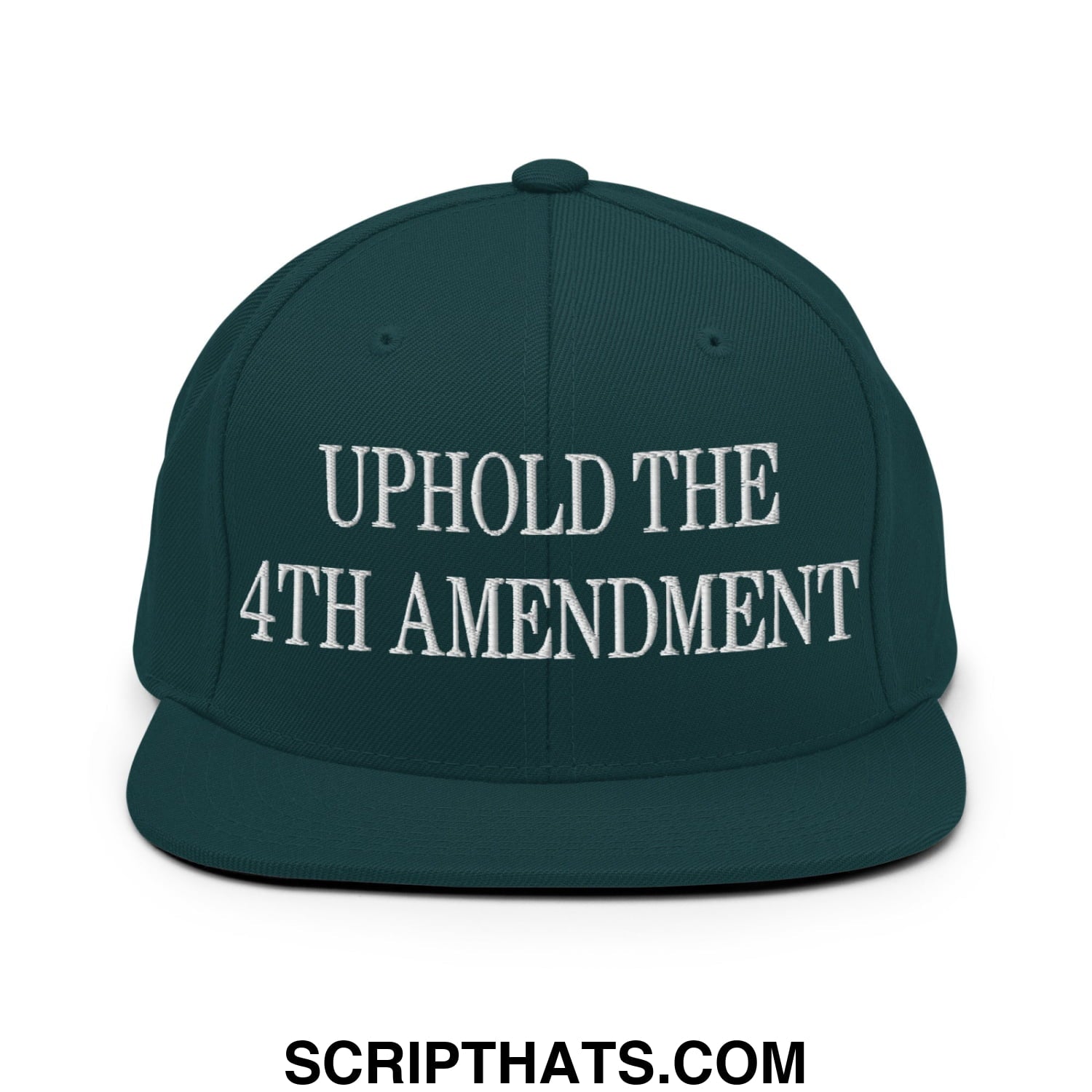 Dark green snapback cap with white embroidered uphold the 4th amendment text and flat bill brim design