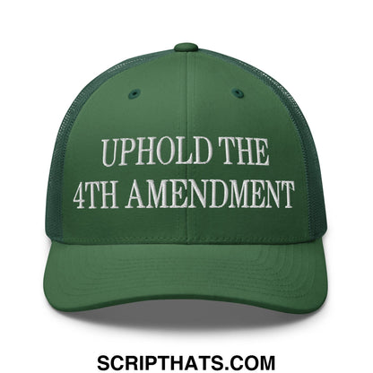 Dark green mesh trucker hat with white embroidered uphold the 4th amendment text on the front panel