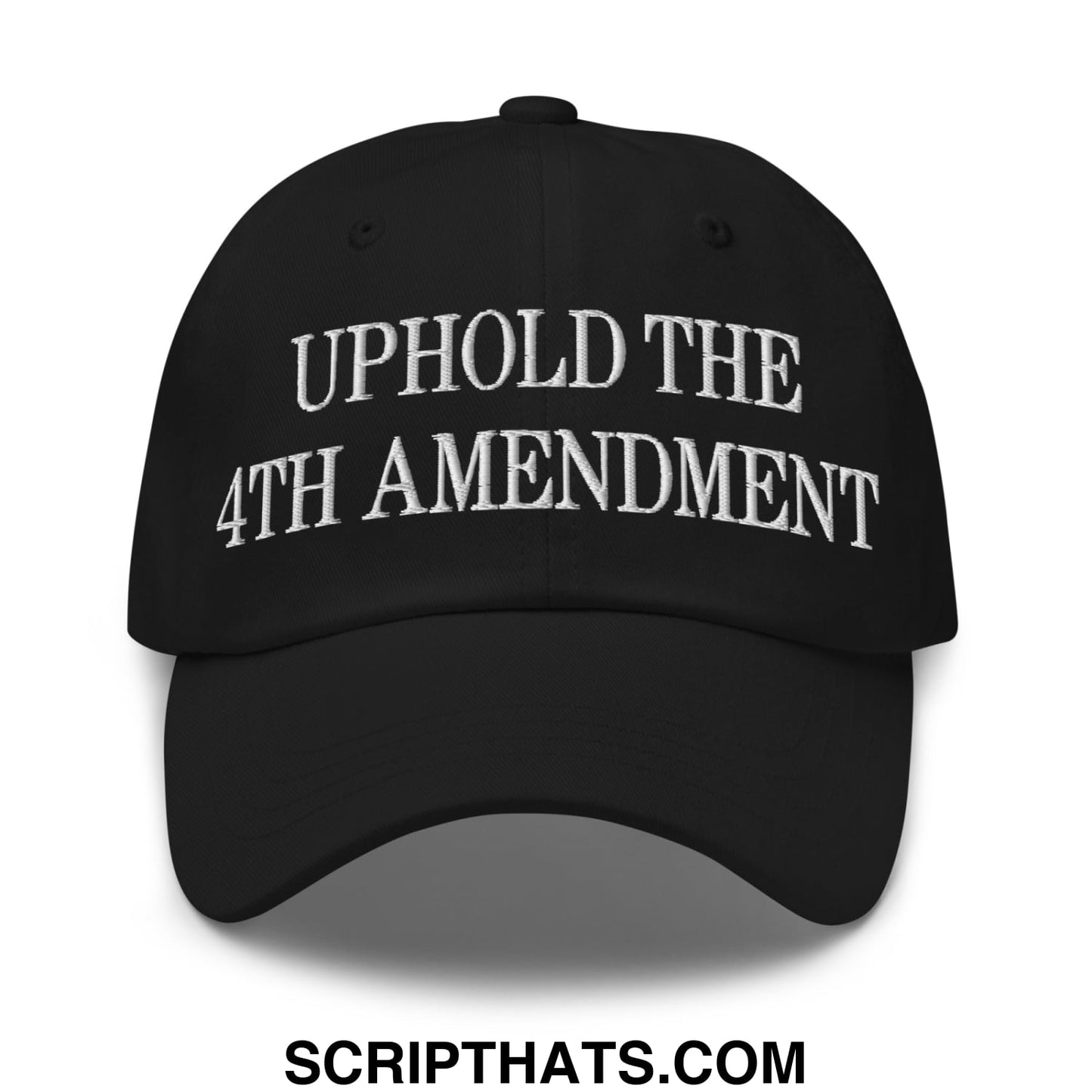Black embroidered uphold the 4th amendment unstructured dad hat with white text and adjustable back strap