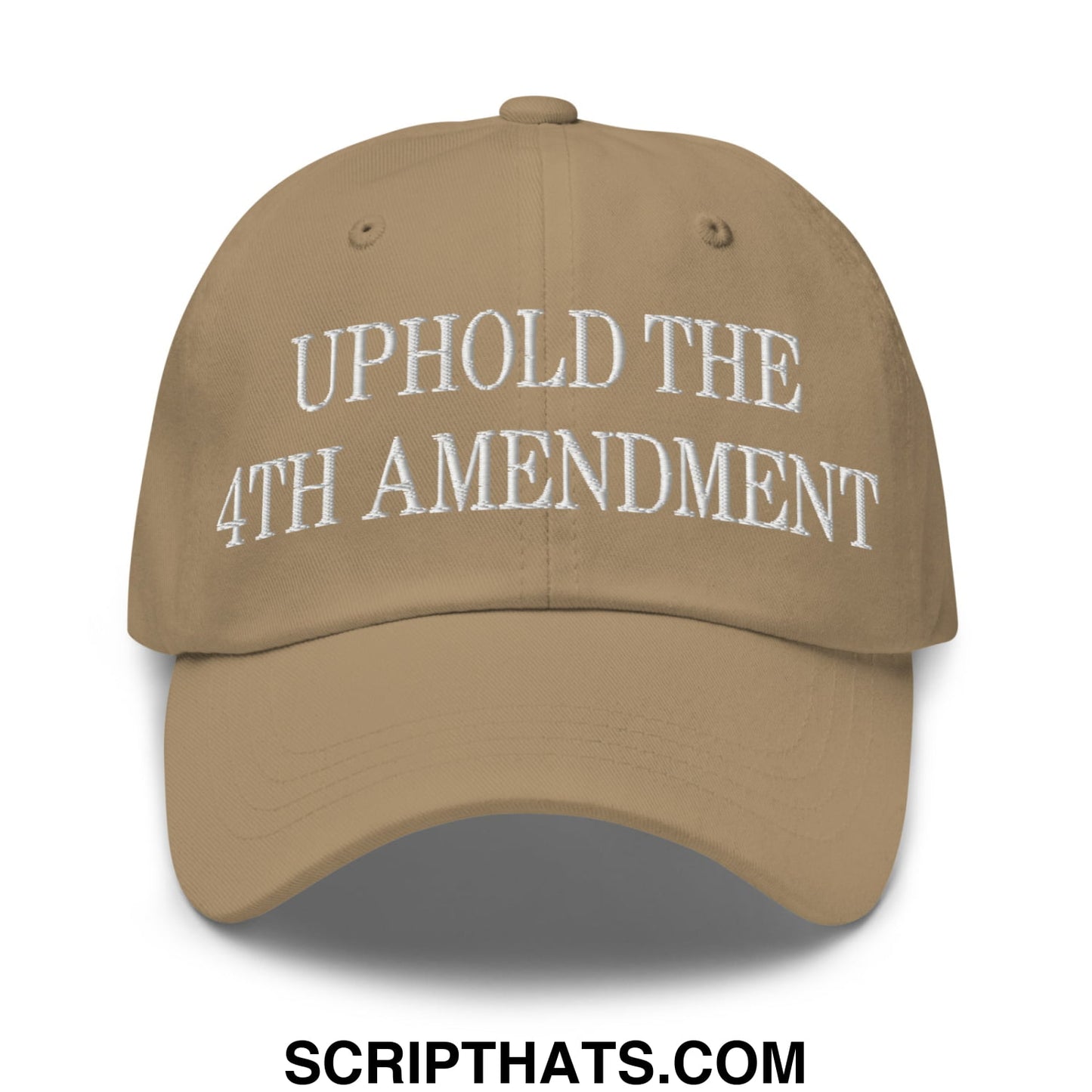 Tan unstructured dad hat with white embroidered text reading uphold the 4th amendment in a casual style
