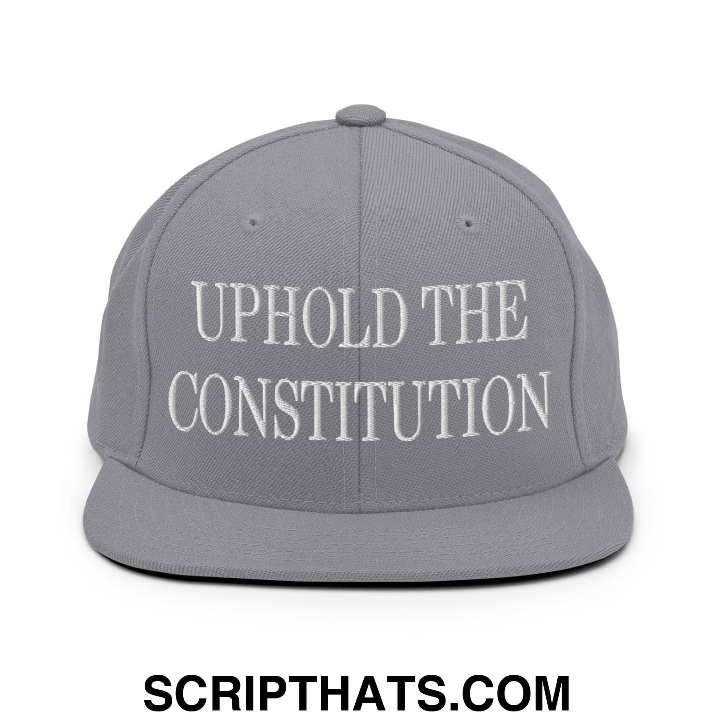 Uphold The Constitution Embroidered Flat Bill Brim Snapback Hat Silver