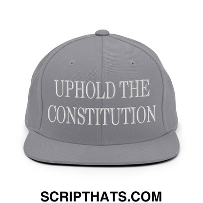 Uphold The Constitution Embroidered Flat Bill Brim Snapback Hat Silver