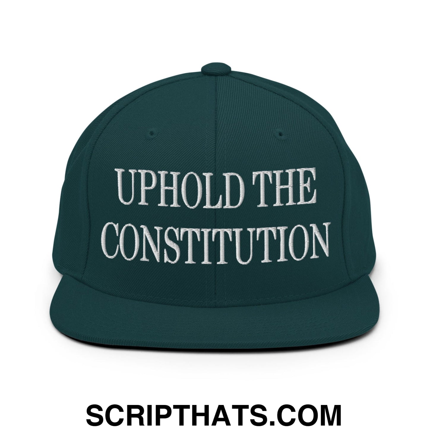 Uphold The Constitution Embroidered Flat Bill Brim Snapback Hat Spruce
