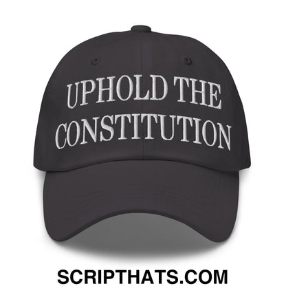 Uphold The Constitution Embroidered Unstructured Dad Hat Dark Grey
