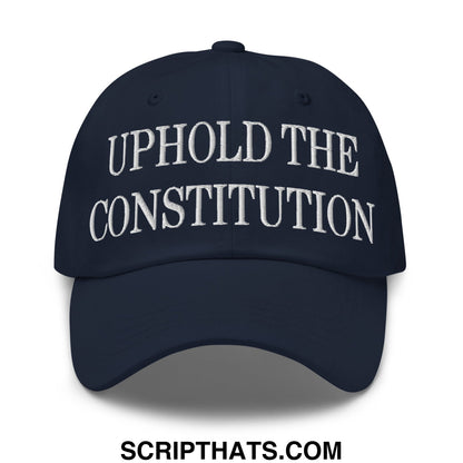 Navy blue unstructured dad hat with white embroidered uphold the constitution text ideal for casual wear
