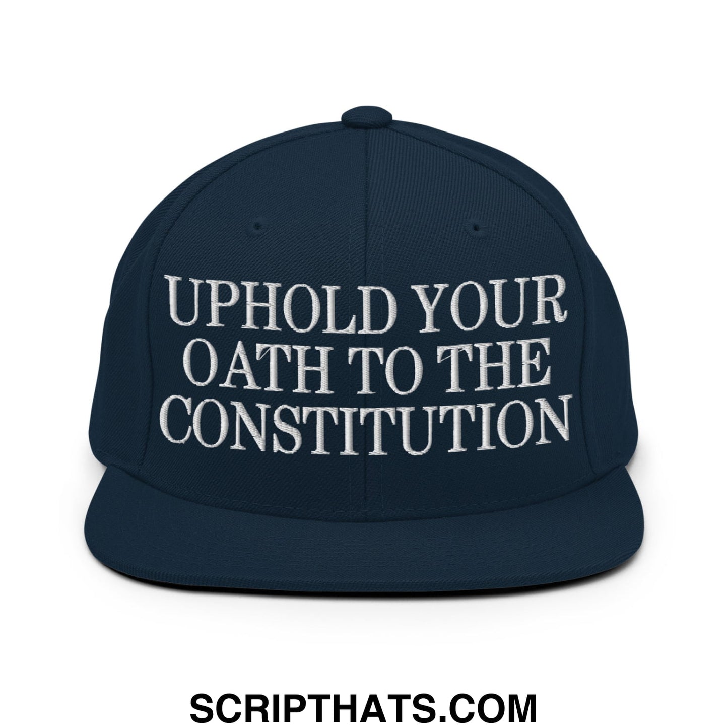 Navy blue snapback hat with white embroidered uphold your oath to the constitution text and flat bill brim