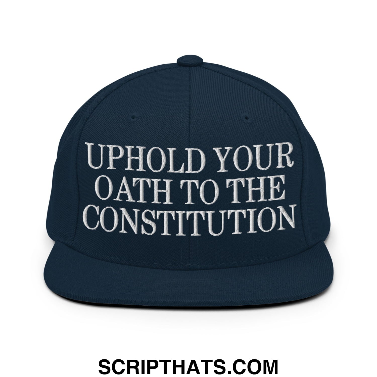Navy blue snapback hat with white embroidered uphold your oath to the constitution text and flat bill brim