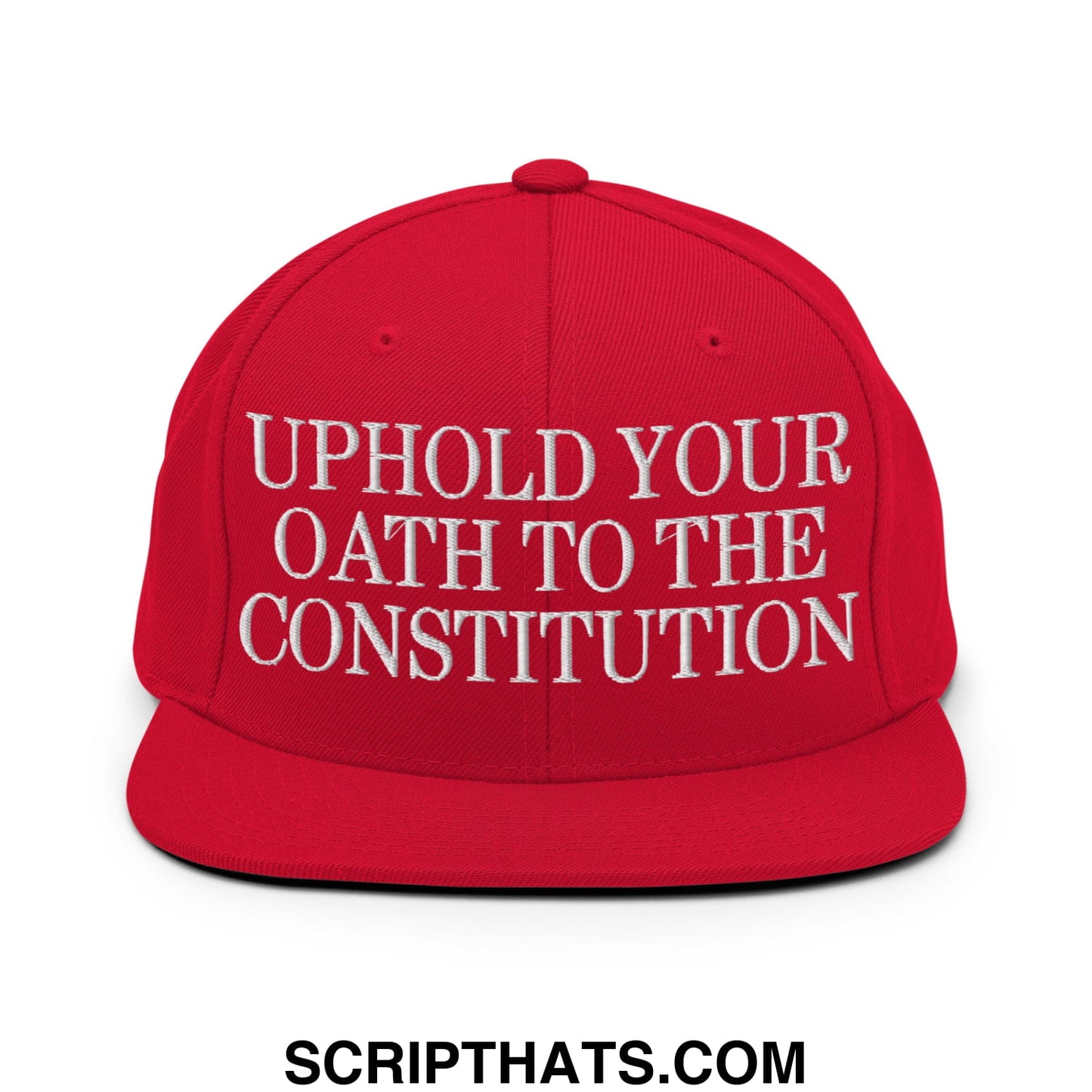 Red snapback hat with white embroidered uphold your oath to the constitution text and a flat bill brim design