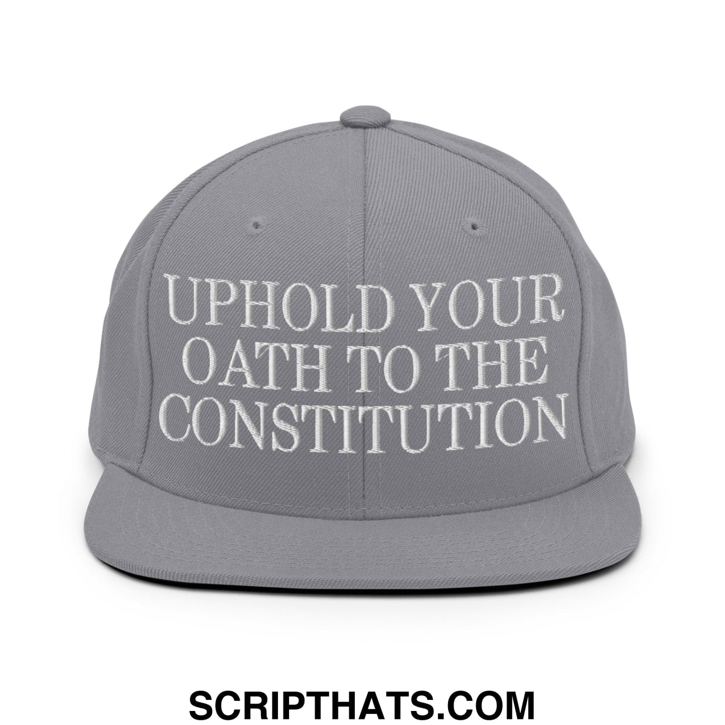 Gray snapback hat with white embroidered uphold your oath to the constitution text and flat bill brim design