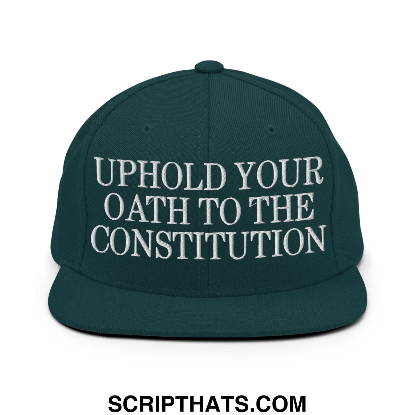 Dark green snapback cap with white embroidered uphold your oath to the constitution text and flat bill brim design