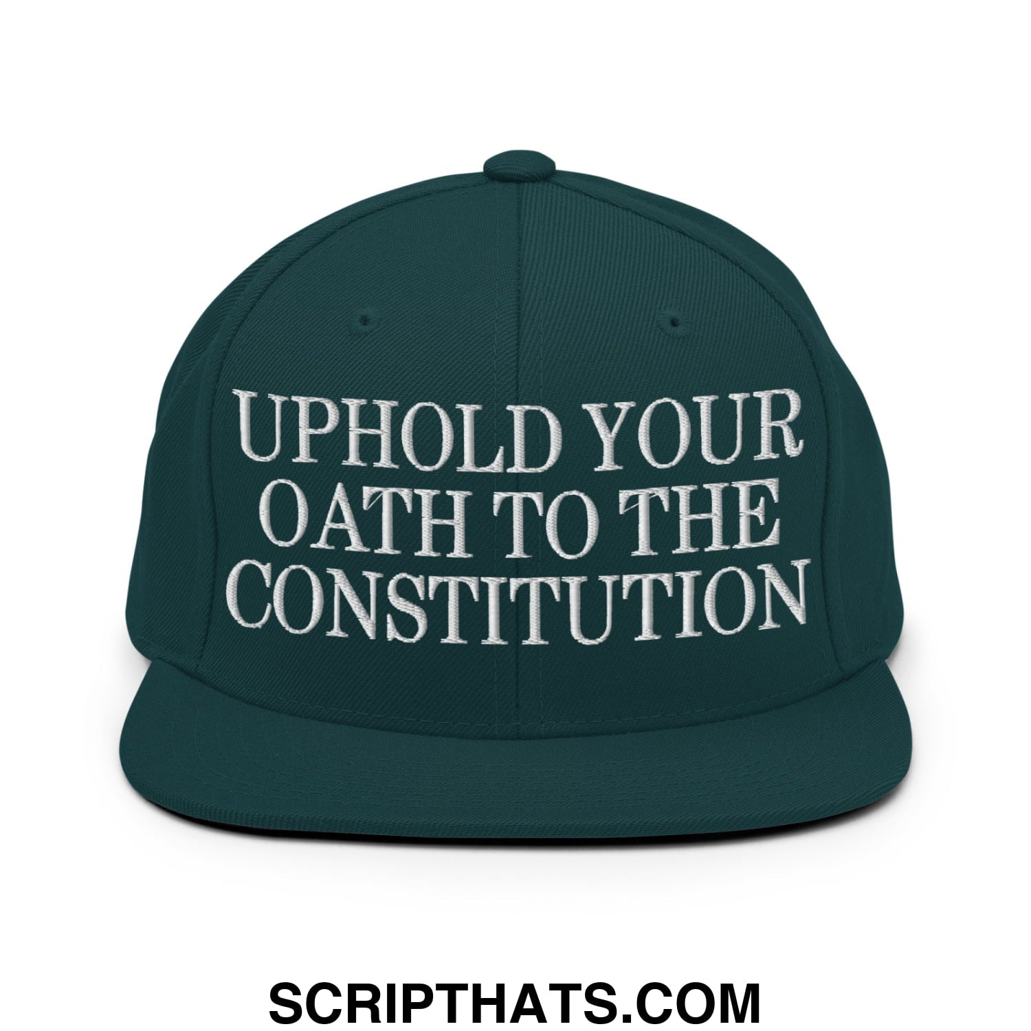 Dark green snapback cap with white embroidered uphold your oath to the constitution text and flat bill brim design