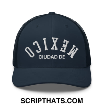 Upside Down Ciudad De Mexico Embroidered Mesh Trucker Hat Navy