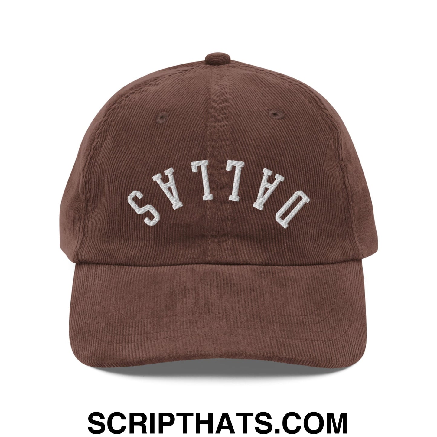 Upside Down Dallas Embroidered Unstructured Corduroy Dad Hat Brown