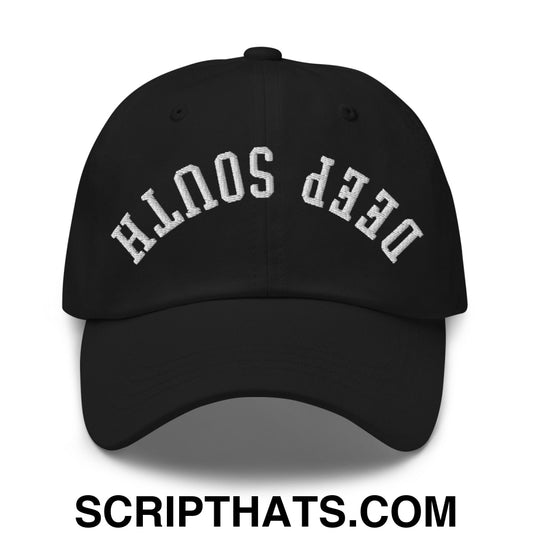 Upside Down Deep South Embroidered Unstructured Dad Hat Black