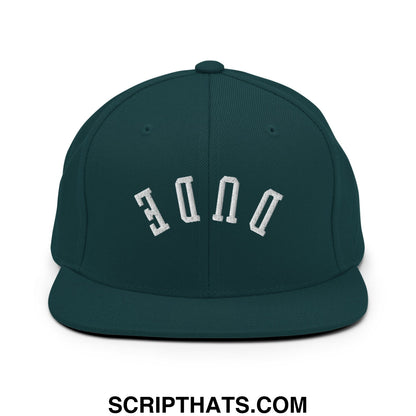Dark green snapback cap with white embroidered done lettering and flat bill brim from upside down dude collection