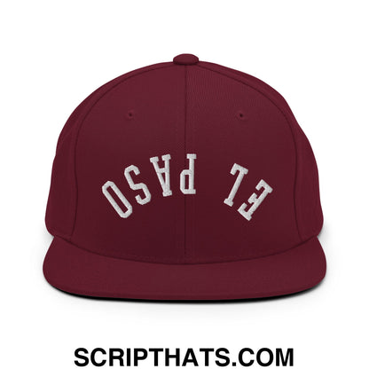 Upside Down El Paso Embroidered Flat Bill Brim Snapback Hat Maroon