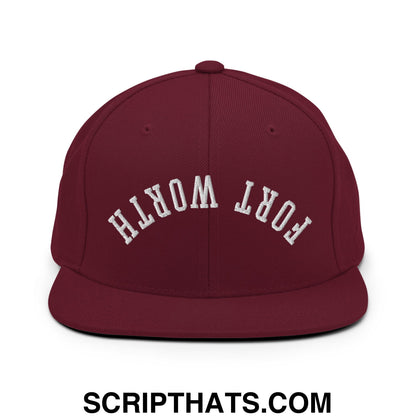 Upside Down Fort Worth Embroidered Flat Bill Brim Snapback Hat Maroon