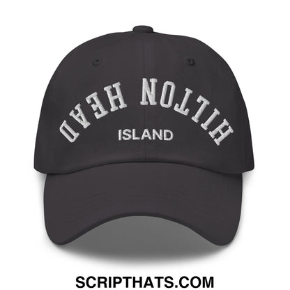 Upside Down Hilton Head Island Embroidered Unstructured Dad Hat Dark Grey