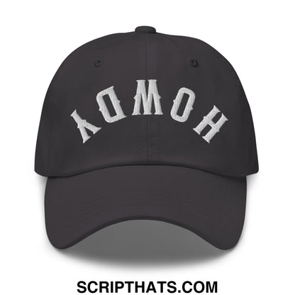 Black unstructured dad hat with white embroidered homo arch design titled upside down howdy embroidered hat