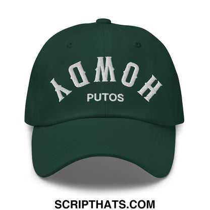 Upside Down Howdy Putos Embroidered Unstructured Dad Hat Spruce