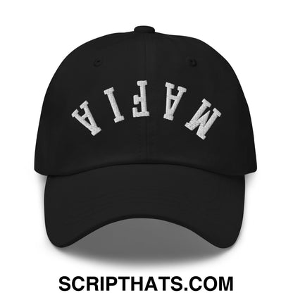 Black unstructured dad hat with white embroidered mafia lettering in an arched design titled Upside Down Mafia Embroidered Unstructured Dad Hat