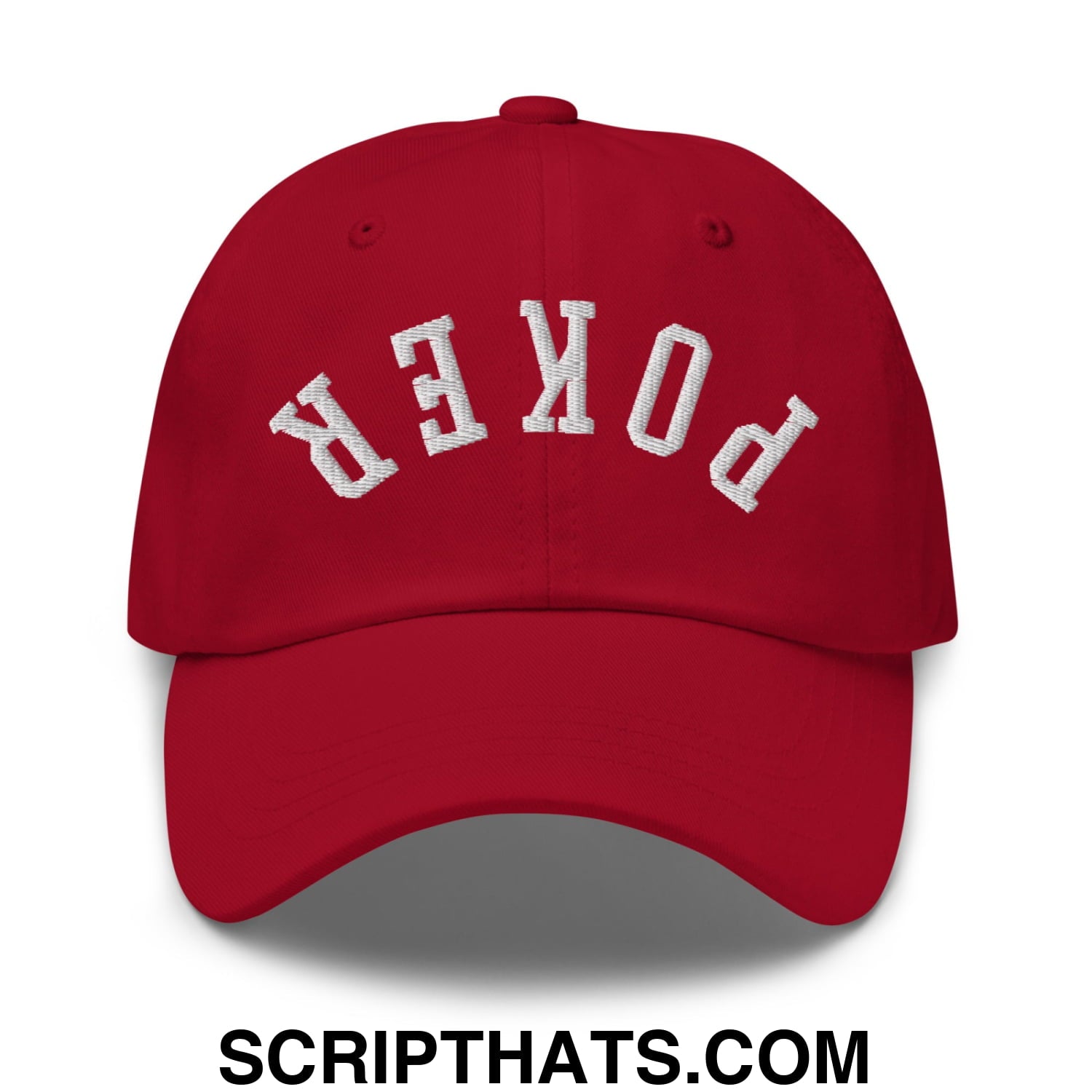 Red unstructured dad hat with white embroidered poker lettering in an arched design titled upside down poker hat