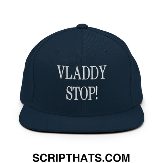 Vladdy Stop Embroidered Flat Bill Brim Snapback Hat Dark Navy