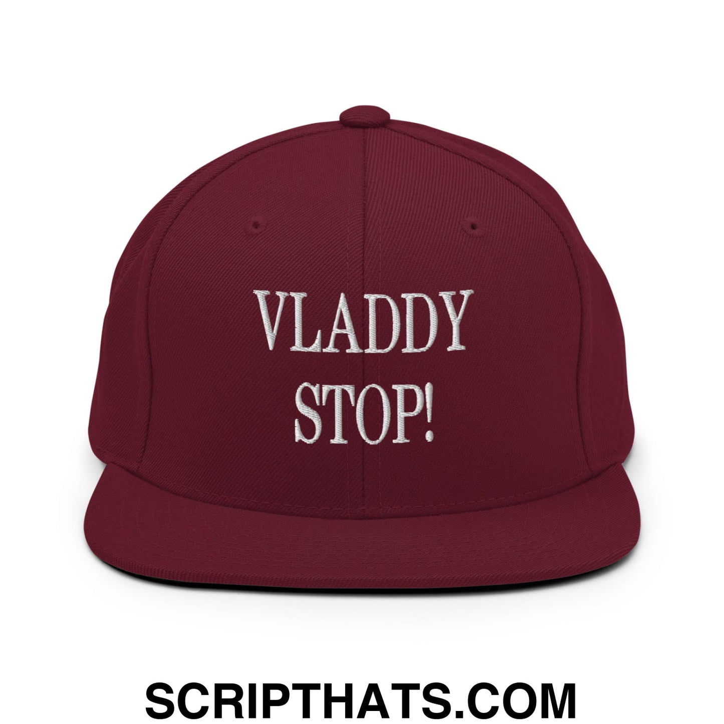 Vladdy Stop Embroidered Flat Bill Brim Snapback Hat Maroon
